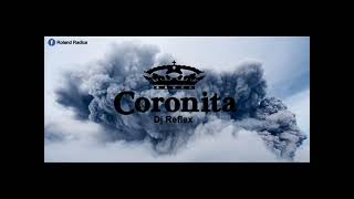 Coronita 2022 Meg Gyúlsz Mix (Dj Reflex)