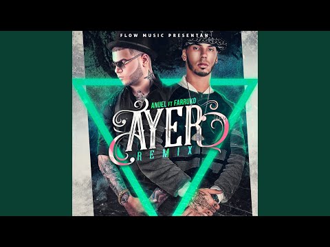 Videoclip de Ayer (Remix) — Anuel AA