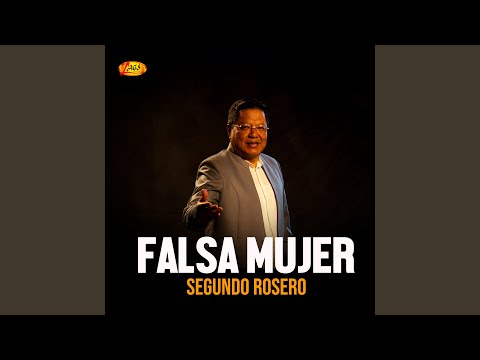 Video Falsa mujer (Audio) de Segundo Rosero