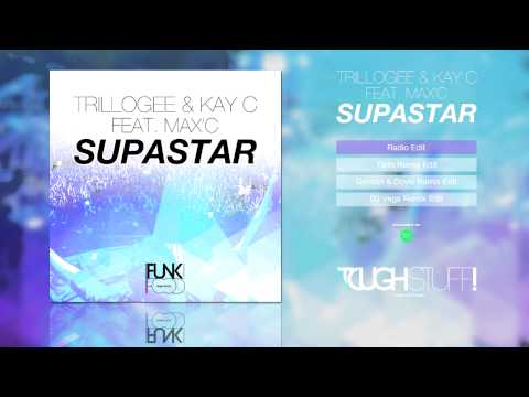 Trillogee & Kay C feat. Max C. - Supastar (Radio Edit)