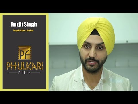 Gurjit Singh | Punjabi Actor & Anchor | Give Best wishes to Phulkari Films & Tv Channel 2018