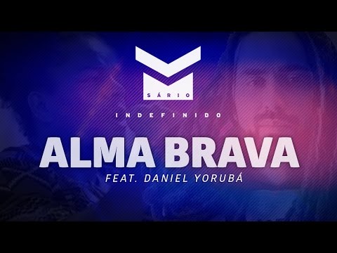 Msário - Alma Brava Feat Daniel Yorubá e Bocato       [ Lyric Video ]