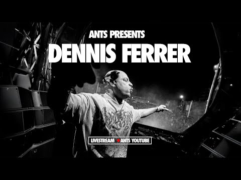Dennis Ferrer | ANTS 2025 - Live at Ushuaïa Ibiza #Livestream