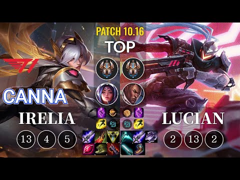 T1 Canna Irelia vs Lucian Top - KR Patch 10.16
