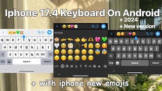 IPhone Keyboard On Android With Sound | IPhone Keyboard With IOS 17 Emojis 💖