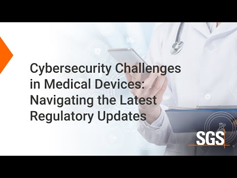 Cybersecurity Challenges in Medical Devices: Navigating the Latest Regulatory Updates