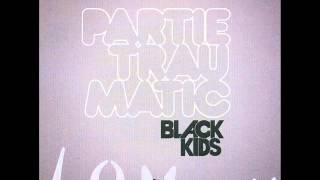 Black Kids - Partie Traumatic - Full