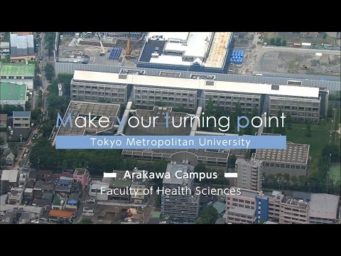 VIDEO INTRODUCTION OF TMU / Arakawa Campus