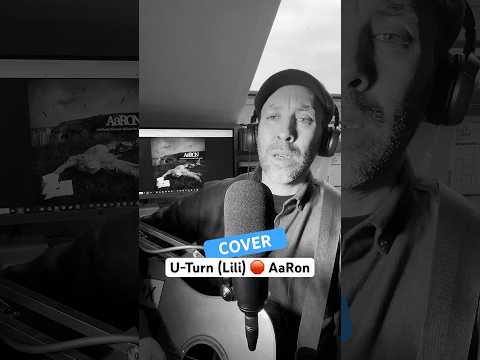 U Turn (lili) - Aaron