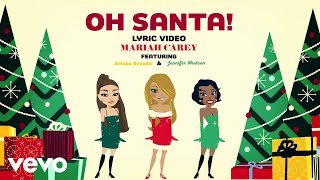 Mariah Carey - Oh Santa! (Official Lyric Video) ft. Ariana Grande, Jennifer Hudson