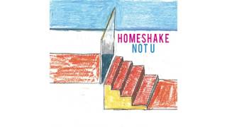 Homeshake - Not U (SLOW)