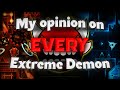 My Opinion On EVERY EXTREME DEMON