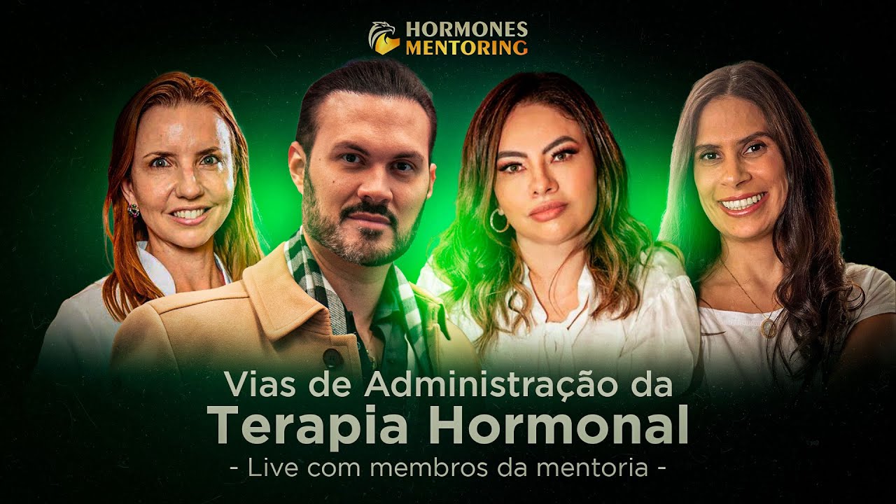 Vias Administrativas da Terapia Hormonal | Live Mentoria #003