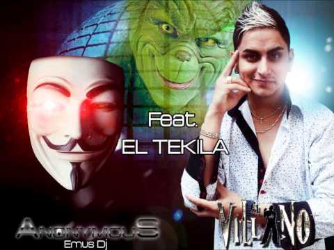 Tequila - El Villano ft Anonymous