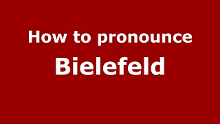 How to pronounce Bielefeld
