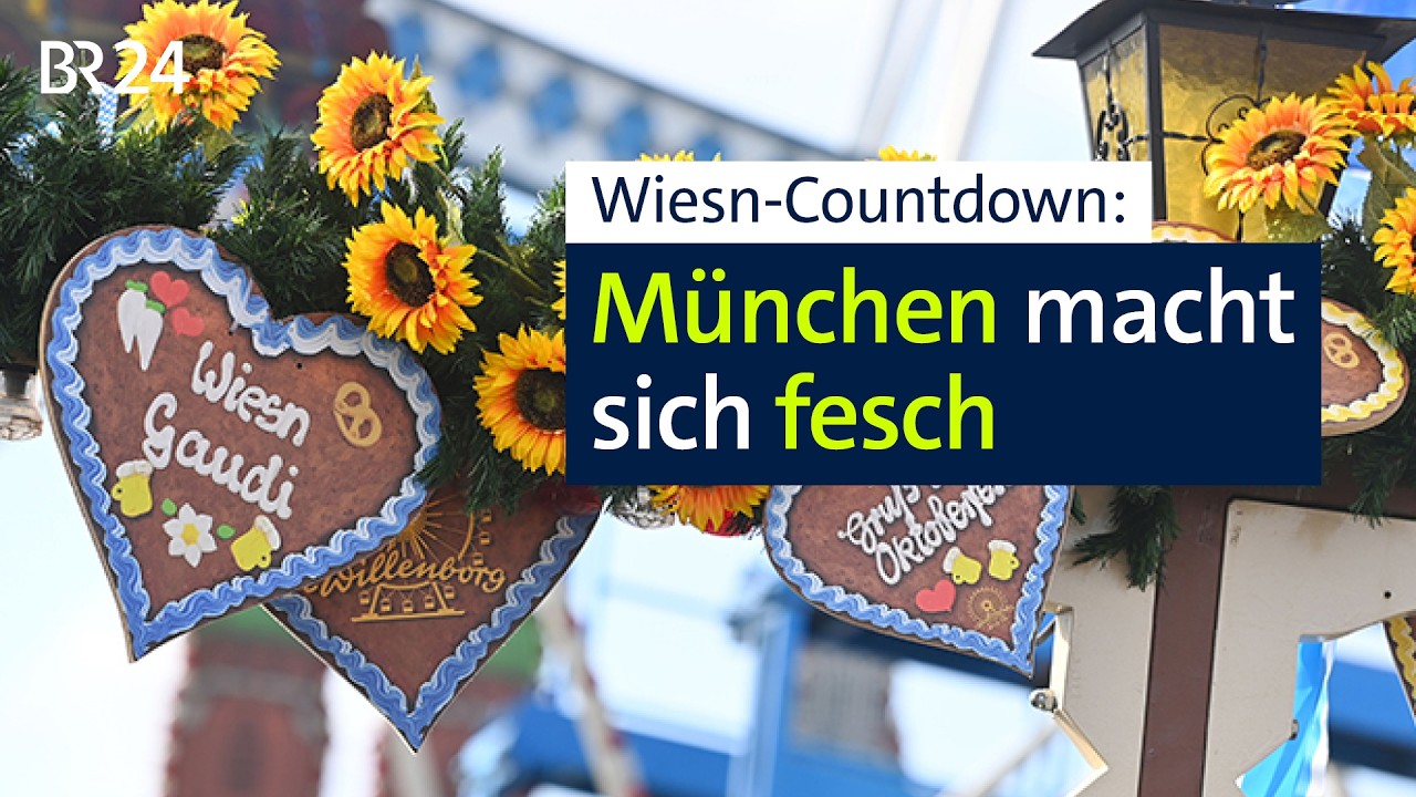 Wiesn-Countdown: München macht sich fesch | BR24