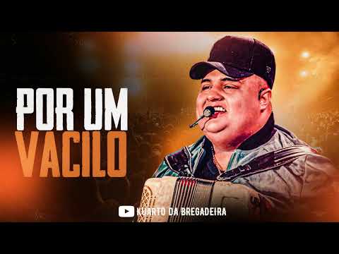 POR UM VACILO -  Lipe Lucena, Tarcísio do Acordeon