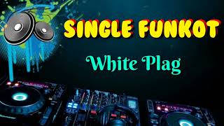 Download lagu White Flag _Dj Whidy _Single Funkot mp3