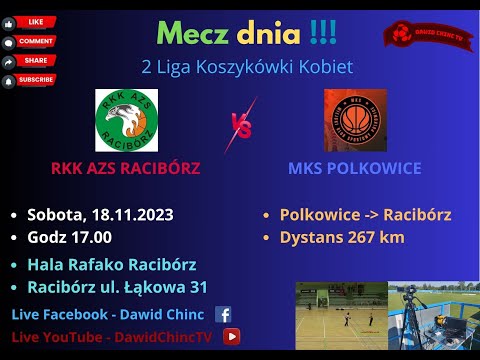 Racibórz 18.11.2023 | RKK AZS RACIBÓRZ - MKS POLKOWICE | NA ŻYWO