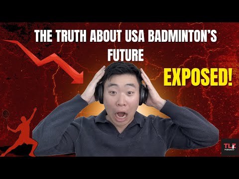 The Truth About USA Badminton's Future | The TLZ Podcast