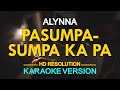 PASUMPA-SUMPA KA PA - Alynna Perez (KARAOKE Version)