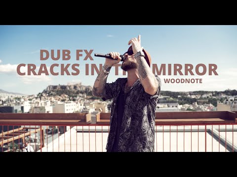 CRACKS IN THE MIRROR - DUB FX & WOODNOTE - LIVE IN ATHENS
