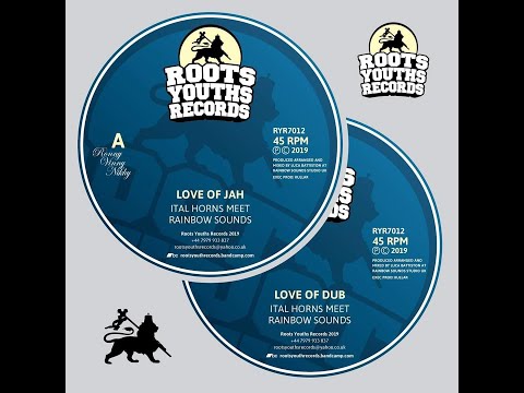 Ital Horns Meets Rainbow Sounds - Love Of Jah & Love Of Dub (YouDub Selection)