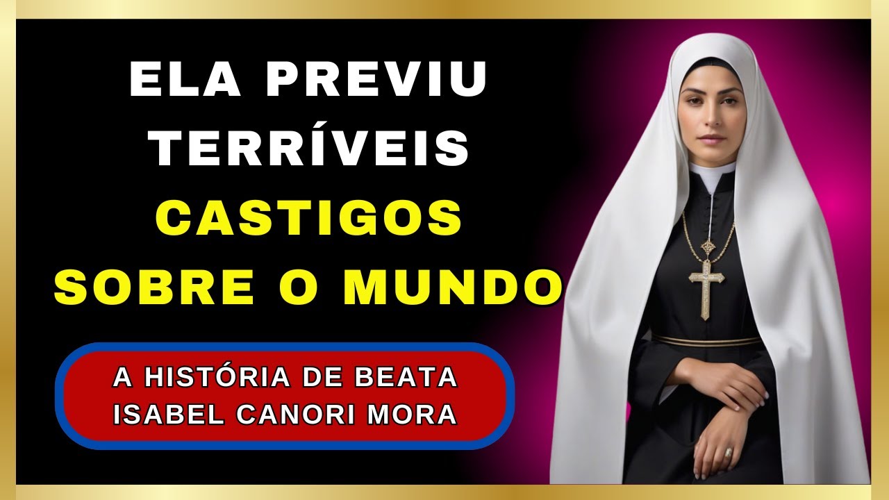 ✝️A História de Beata Isabel ELA PREVIU TERRÍVEIS CASTIGOS SOBRE O MUNDO🌹
