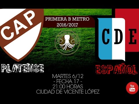 Platense vs. Deportivo Español - Fecha 17 Torneo Primera B Metropolitana 16/17