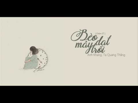 Lyrics: Bèo dạt mây trôi - Anh Khang, Tạ Quang Thắng