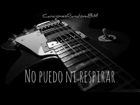 No Puedo Ni Respirar / Fran Cruz - CancionesRandomBM