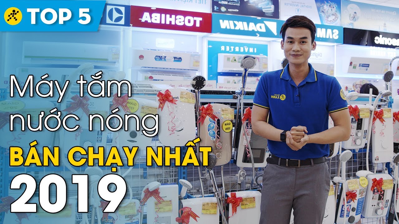 Top 10 máy tắm nước nóng bán chạy nhất Điện máy XANH năm 2019