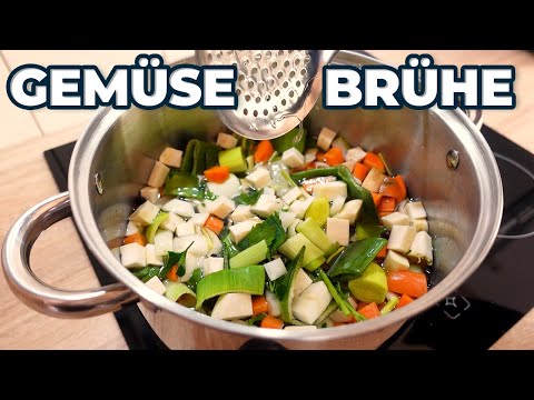 Gemüsebrühe selber machen - Die perfekte Grundlage