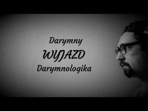 Darymny - Wyjazd [DARYMNOLOGIKA]