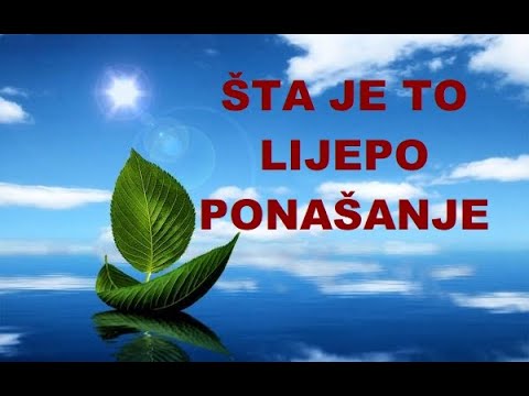 ŠTA JE TO LIJEP AHLAK I LIJEPO PONAŠANJE