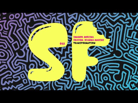 SF053: Imanol Molina, Skayem, Dianna Marini - Transformation