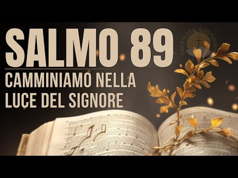 SALMO 89 – La fiducia in Dio è un faro di speranza per il nostro presente e il nostro futuro
