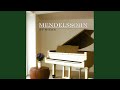 Songs Without Words, Book 1, Op. 19b: No. 1 Andante con moto