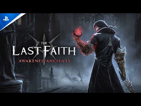 The Last Faith - Awakened Ancients Launch Trailer | PS5 & PS4 Games