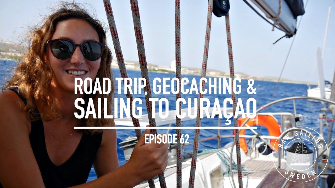 Road trip, Geocaching & Sailing to Curacao - Ep. 62 RAN Sailing