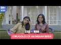 FilterCopy Struggles Of An Indian Bride Ft Ahsaas Channa Lovleen Misra And Aditya Pandey