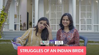 FilterCopy | Struggles Of An Indian Bride | Ft. Ahsaas Channa, Lovleen Misra and Aditya Pandey