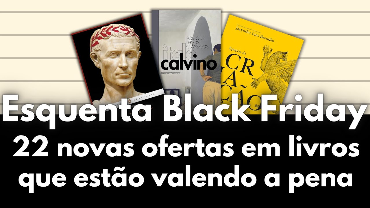 Esquenta da Black Friday - 22 ofertas em livros que estão valendo a pena