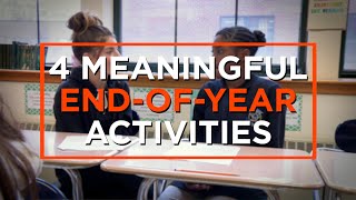 4 Activities to Encourage End-Of-Year Reflections