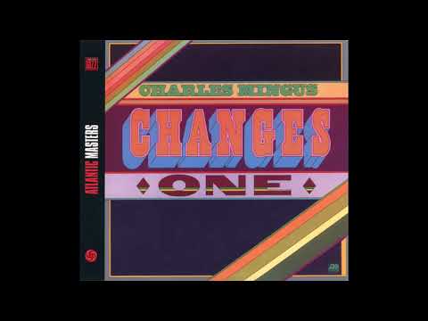 Charles Mingus  -Changes One -1975 (FULL ALBUM)