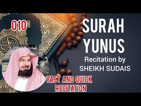 [010] Surah Yunus | Recitation by Sheikh Sudais |Fast/Quick in 18 minutes |#quranrecitation #quran