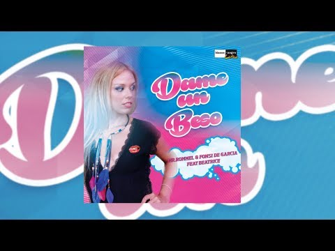 Mr. Rommel & Fonsi Garcia Feat. Beatrice - Dame Un Beso (Official Audio)