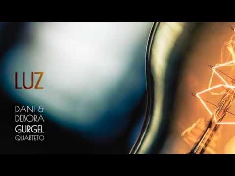 Dani & Debora Gurgel Quarteto - LUZ 光 - Teaser