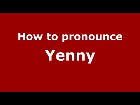 How to pronounce Yenny