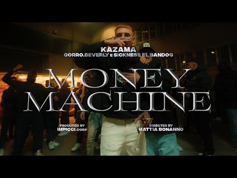 Kazama - Money Machine feat. Corro.Beverly, Sickness El Bandog